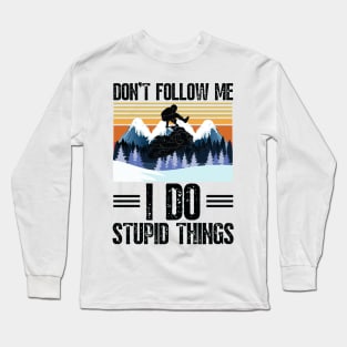 Don’t follow me I do stupid things funny retro snowmobiling Long Sleeve T-Shirt